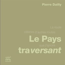 Le Pays traversant (Pierre Dailly)