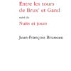 Entre les tours de Brux' et Gand (Jean-François Bruneau)