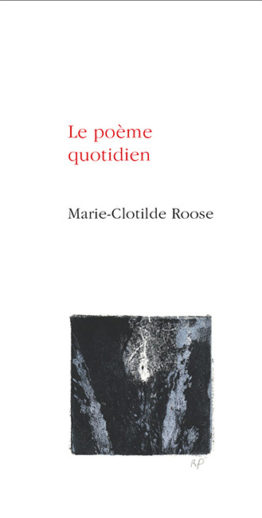 Le poème quotidien (Marie-Clotilde Roose)