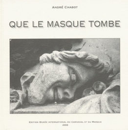 Que le masque tombe (André Chabot)