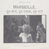 Marseille, ça rit, ça crie, ça vit (Damienne Flipo)