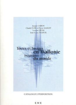 Textes et Images en Wallonie, imaginaires du monde