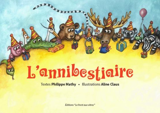 Couverture du livre "L'Annibestiaire" livre pour enfants de Philippe Mathy et Aline Claus