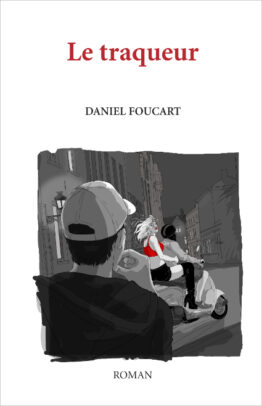 Couverture du roman de Daniel Foucart, Le traqueur.