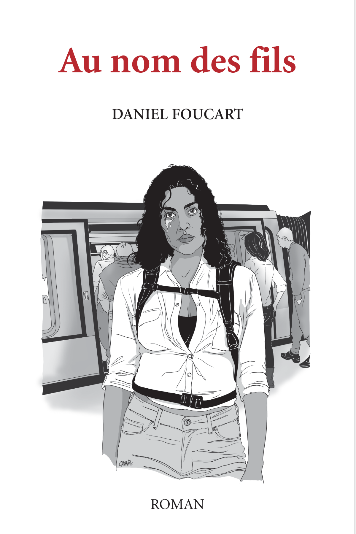 Au nom des fils de Daniel Foucart Roman policier